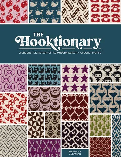 The Hooktionary: 150 Tapestry Crochet Motifs
