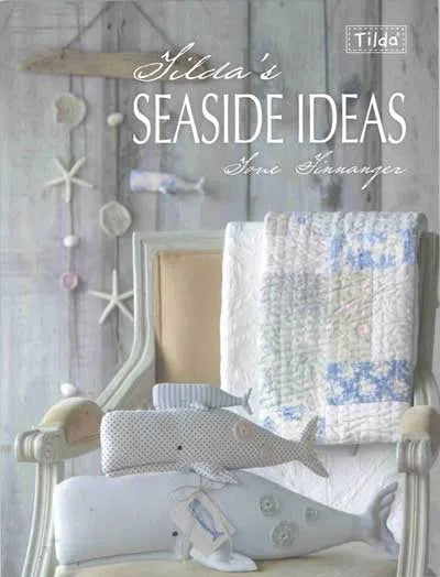 Tilda's Seaside Ideas by Tone Finnanger